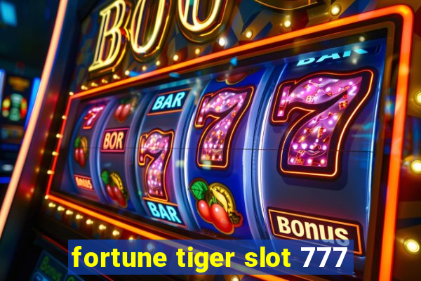 fortune tiger slot 777