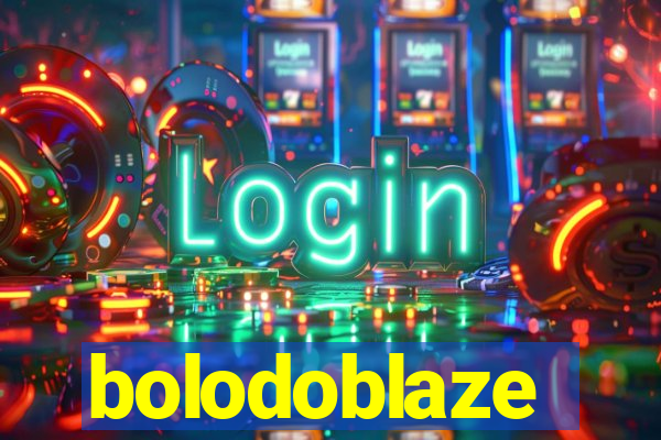 bolodoblaze