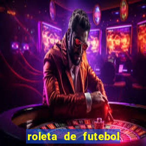 roleta de futebol carreira roleta de jogadores de futebol