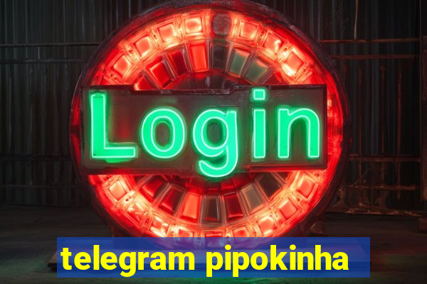 telegram pipokinha