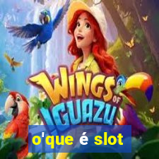 o'que é slot