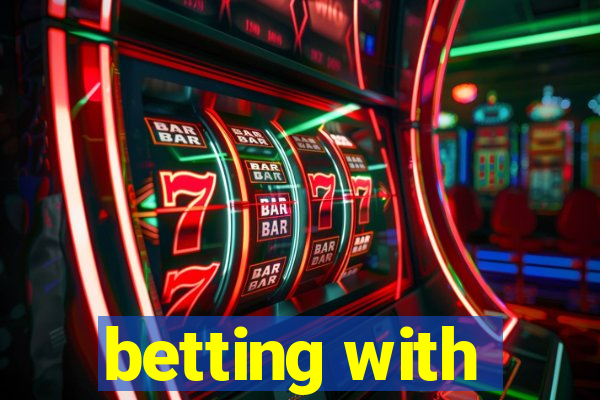 betting with