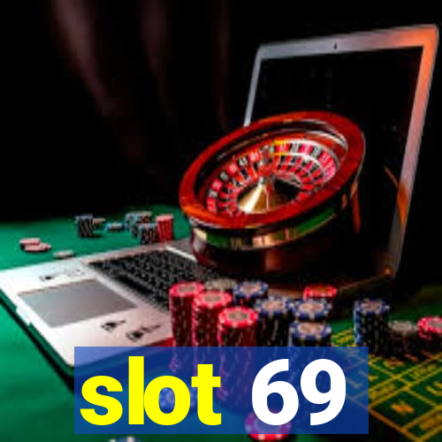 slot 69