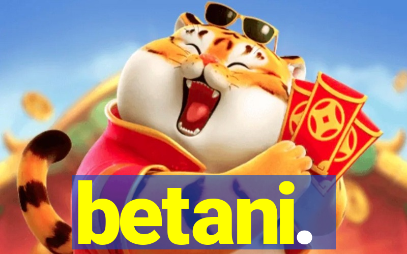 betani.