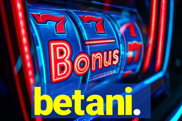 betani.