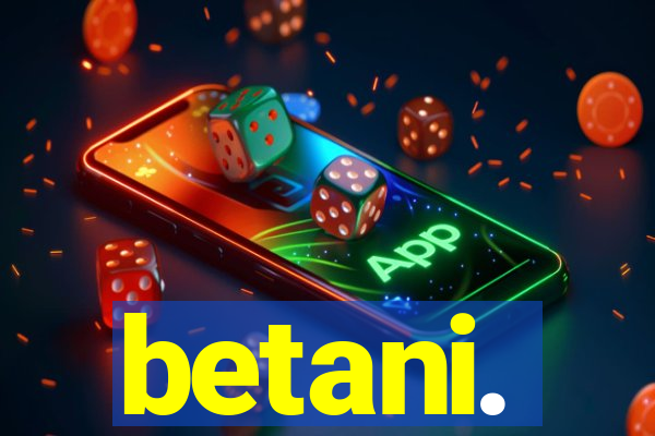 betani.