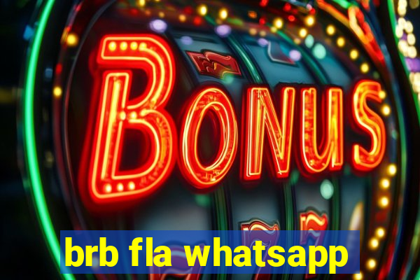 brb fla whatsapp