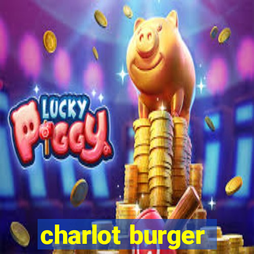 charlot burger