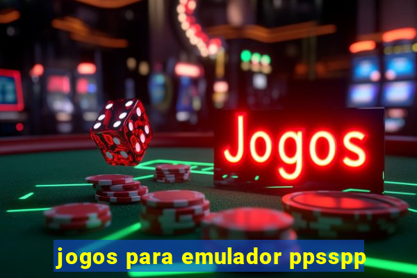 jogos para emulador ppsspp