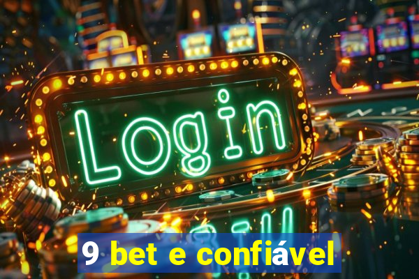 9 bet e confiável