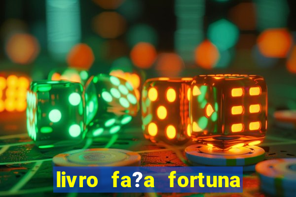 livro fa?a fortuna com a??es antes que seja tarde