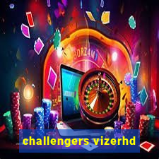 challengers vizerhd