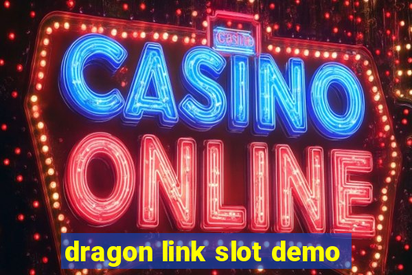 dragon link slot demo