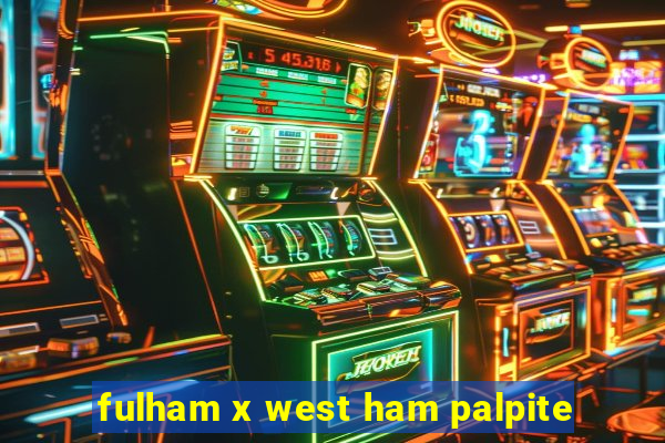 fulham x west ham palpite