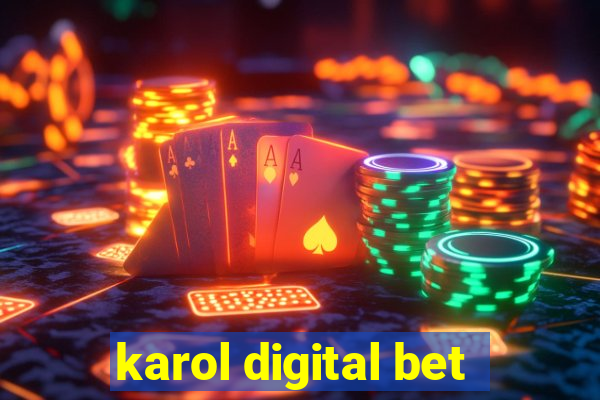 karol digital bet