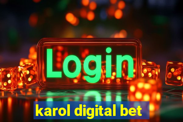 karol digital bet