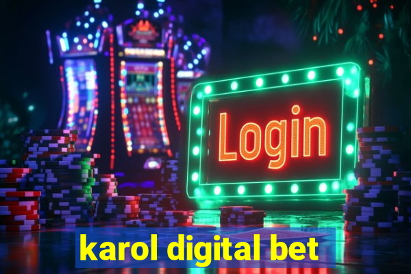 karol digital bet