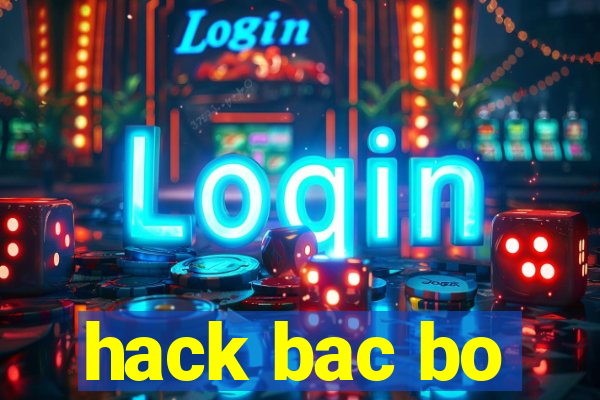 hack bac bo