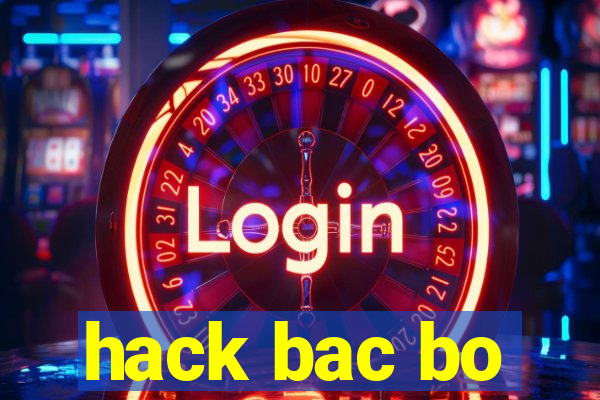 hack bac bo