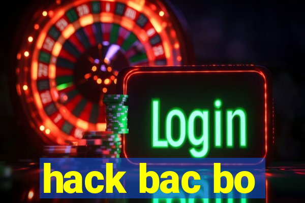 hack bac bo