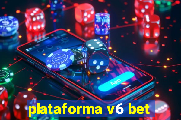 plataforma v6 bet