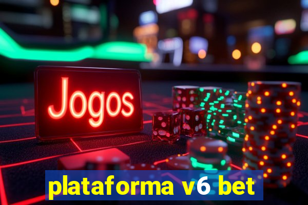 plataforma v6 bet