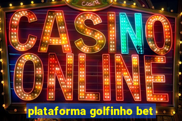 plataforma golfinho bet