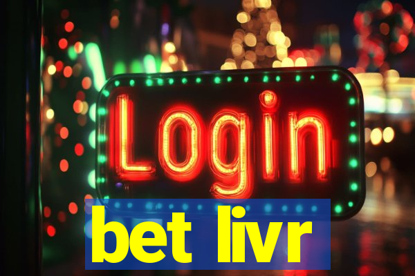 bet livr