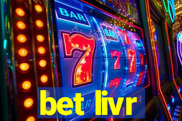 bet livr