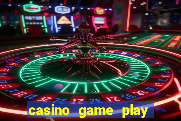 casino game play for free