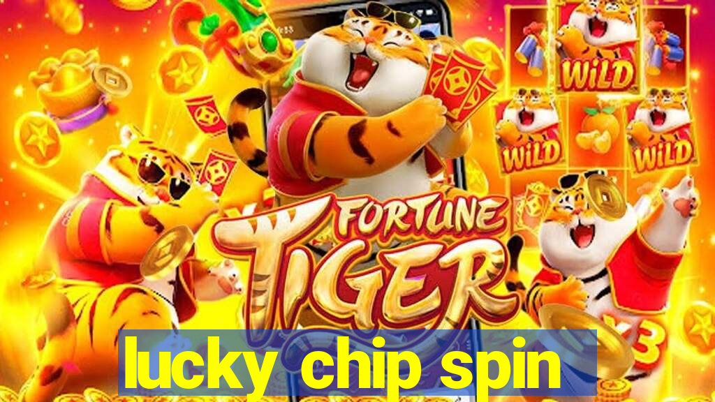 lucky chip spin