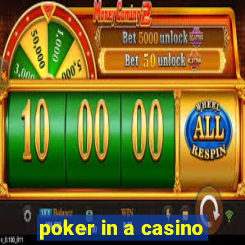 poker in a casino