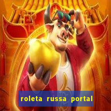 roleta russa portal do zacarias