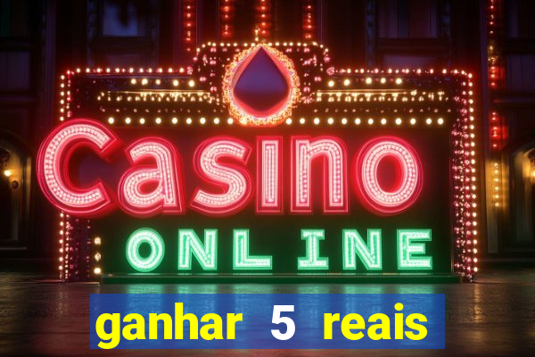 ganhar 5 reais agora pix