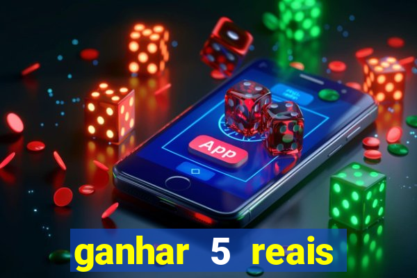 ganhar 5 reais agora pix