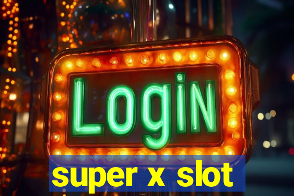 super x slot