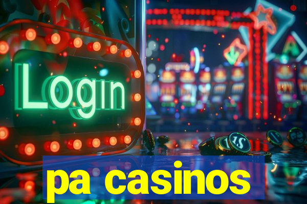 pa casinos