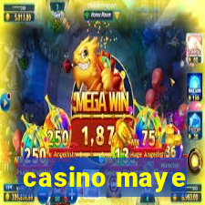 casino maye