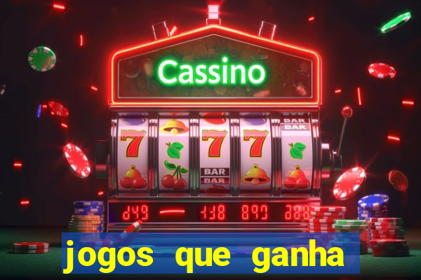 jogos que ganha dinheiro sem apostar