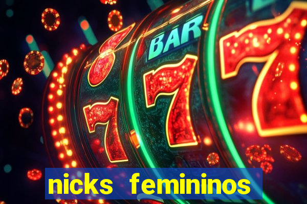 nicks femininos para jogos