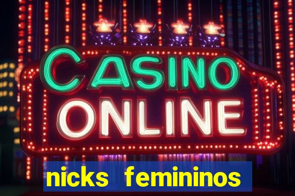 nicks femininos para jogos