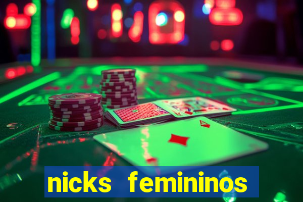 nicks femininos para jogos