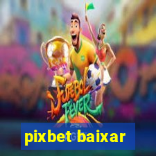 pixbet baixar