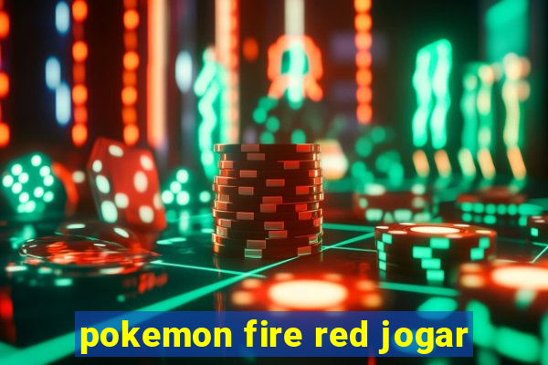 pokemon fire red jogar