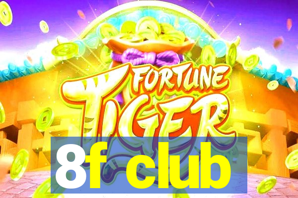 8f club