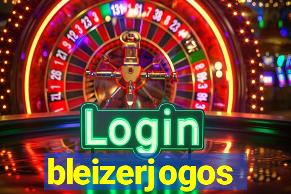 bleizerjogos