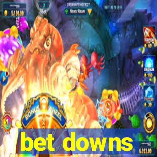 bet downs