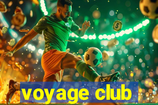 voyage club