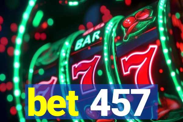 bet 457