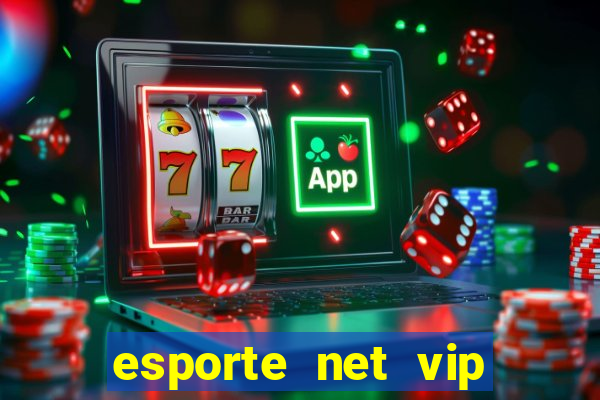 esporte net vip bet apostas